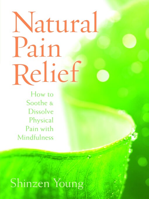 Title details for Natural Pain Relief by Shinzen Young - Available